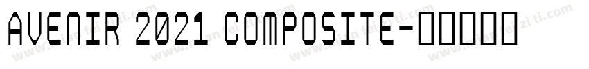 Avenir 2021 Composite字体转换